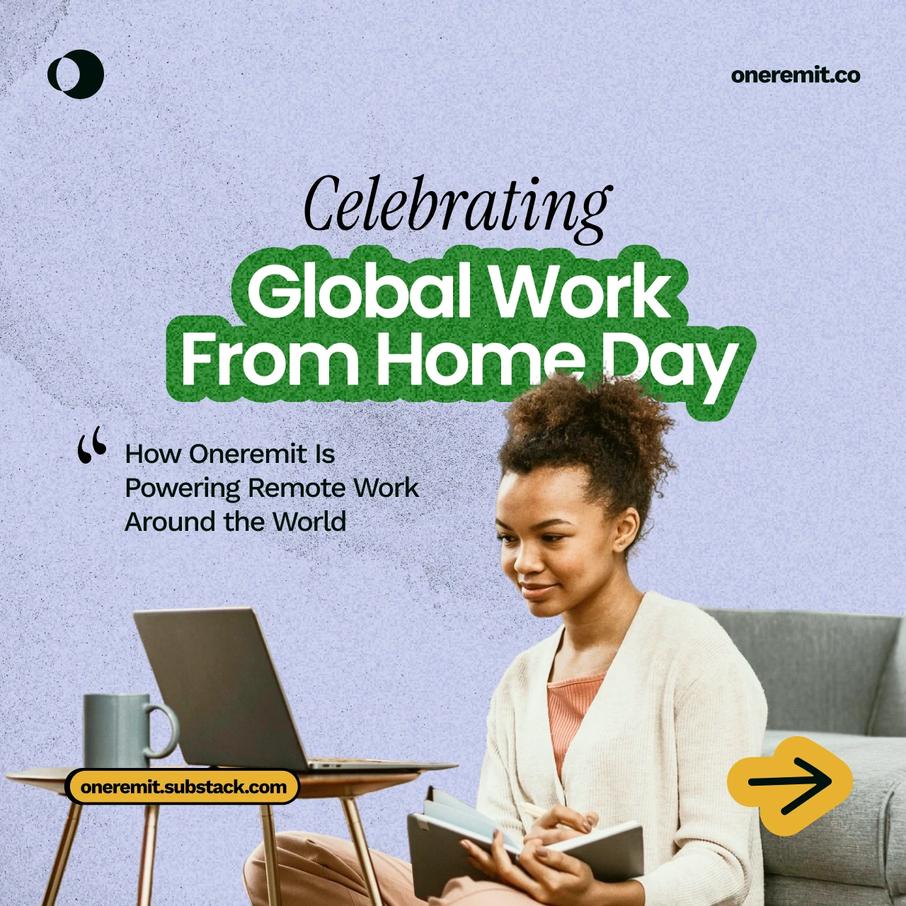 Celebrating Global Work From Home Day: How Oneremit Is Powering Remote Work Around the World